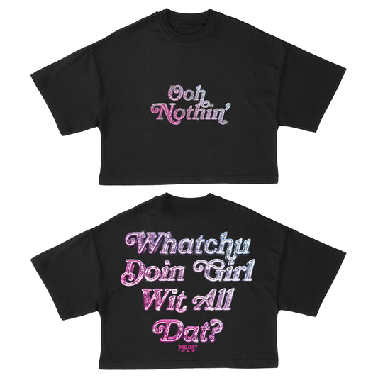 Ooh Nothin "Black" Cropped Tee.